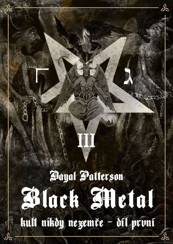 DAYAL PATTERSON Black Metal díl III