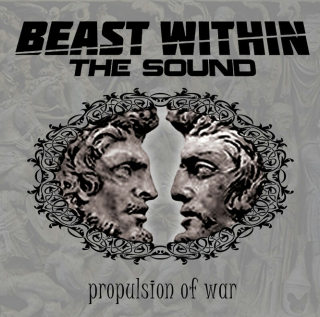 BEAST WITHIN THE SOUND Propulsion of War