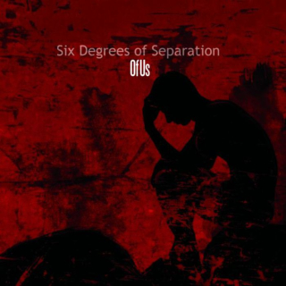 SIX DEGREES OS SEPARATION Of Us