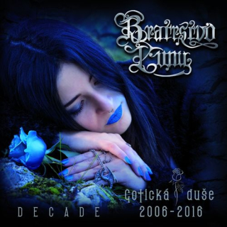 BRATRSTVO LUNY Decade - Gotická duše 2006 - 2016