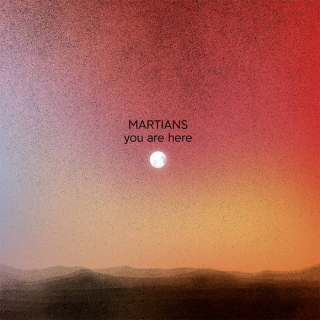 MARTIANS Your Are Here (LP + CD)