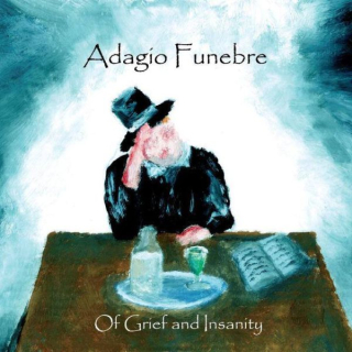 ADAGIO FUNEBRE Of Grief And Insanity
